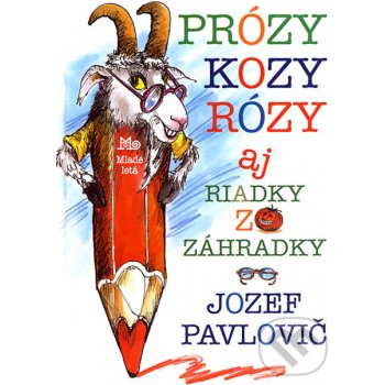 Prózy kozy Rózy - Jozef Pavlovič, Peter Cpin