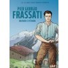 Pier Giorgio Frassati: Smerom k výšinám - Olivier Malcurat, Marie Malcurat, Marco Greselin (ilustrátor)