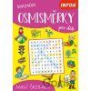 Senzační osmisměrky pro děti: Malí školáci - INFOA