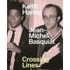 Keith Haring/Jean-Michel Basquiat - Crossing Lines (Anna Karina Hofbauer,Ricardo Montez)(Pevná)