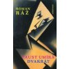 Faust umírá dvakrát - Roman Ráž