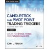 Candlestick and Pivot Point Trading Triggers + Website - Setups for Stock, Forex, and Futures Markets, Second Edition (John L. Person)(Brožovaná)