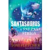 Santasaurus a Snežná striga (Santasaurus 2) (Tom Fletcher)
