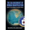 The CIA Document of Human Manipulation: Kubark Counterintelligence Interrogation Manual