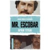 Mr. Escobar (Juan Pablo Escobar)(Pevná)