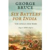 Six Battles for India (George Bruce)(Brožovaná)