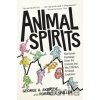 Animal Spirits: How Human Psychology Drives - George A. Akerlof , Robert J.