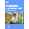 Psychiatrie v primární péči - Ján Praško,Látalova Klára,