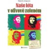 Naše léta v olivově zeleném
