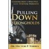 Pulling Down Strongholds: Learning How to Wage War Against Spiritual Darkness