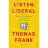 Listen, Liberal