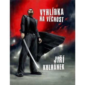 Vyhlídka na věčnost - Jiří Kulhánek