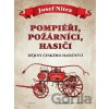 Pompiéři, požárníci, hasiči - Josef Nitra