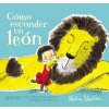 Como esconder un leon / How To Hide a Lion (Helen Stephens)(Pevná)