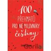 100 přehmatů pro nemilovníky češtiny
