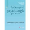Pedagogická psychologie pro učitele - Richard Jedlička