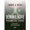Démonologové: Posmrtný život - Cheryl A. Wicks