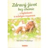 Zdravý život bez chemie - Karoline Postlmayr