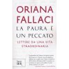 La paura e un peccato. Lettere da una vita straordinaria (Oriana Fallaci)(Brožovaná)