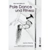 Pole Dance Und Fitness (Jeannine Wilkerling)(Pevná)