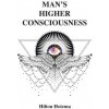 Man's Higher Consciousness