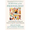 Survival of the Friendliest