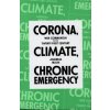 Corona, Climate, Chronic Emergency (Brožovaná)