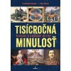 Tisícročná minulosť - Slováci a uhorské dejiny - Vladimír Segeš, Ivan Mrva