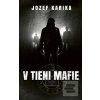 V tieni mafie (Jozef Karika)
