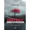 Doteky znovuzrození - Roman Cílek