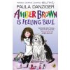 Amber Brown Is Feeling Blue (Paula Danziger,Tony Ross)(Brožovaná)