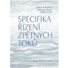 Specifika řízení zpětných toků - Alena Klapalová, Radoslav Škapa, Michal Krčál