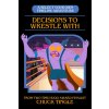 Decisions To Wrestle With (Chuck Tingle)(Brožovaná)