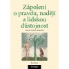Zápolení o pravdu, naději a lidskou důstojnost
