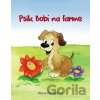 Psík Bobi na farme - Alena Penzešová