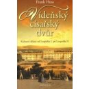 Vídeňský císařský dvůr - Frank Huss