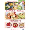 Nakupujeme s rozumem Vař… (Iva Málková; Jana Dostálová)