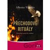 Přechodové rituály - Posvátná cesta ke zralosti - Alberto Villoldo