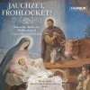 Jauchzet, Frohlocket! Classical Works For Christmas (4CD) (Else Torp Schröder, Bodil Arnesen, Kirsten Grove, Hans Lawaetz, Gert Lutze, Chloe Owen, Hertha Töpper, Tinebeth Hartkopf, Danish Chamber Choi