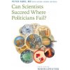 Can Scientists Succeed Where Politicians Fail?