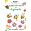 Zručnosti predškoláka Rozdeľovanie a dopĺňanie - Kolektív