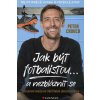 Jak být fotbalistou... a nezbláznit se - Crouch Peter