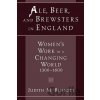 Bennett, J: Ale, Beer and Brewsters in England - Judith M. Bennett