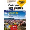 Čeština pro cizince B2 - Marie Boccou Kestřánková, Pavel Pečený, Dagmar Štěpánková, Kateřina Upton