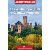 35 castelli imperdibili dell'Emilia Romagna (Elena Percivaldi,Mario Galloni)(Brožovaná)