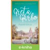 E-kniha Greta Garbo. Osamělá bohyně - Kristina Lüdingová
