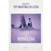 La herbolera (TOTI MARTINEZ DE LEZEA)(Brožovaná)