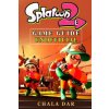 Splatoon 2 Game Guide Unofficial (Chala Dar)(Brožovaná)