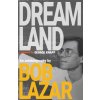 Dreamland: An Autobiography (Lazar Bob)