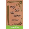E-kniha Moje telo, môj domov - Rupi Kaur